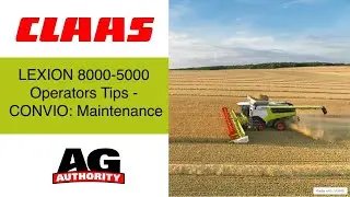 LEXION 8000-5000 Operators Tips - CONVIO: Maintenance