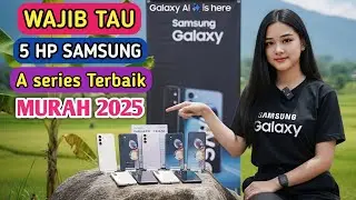 5 Best Samsung A Series Phones of 2025 | Latest Galaxy Phone Prices & Specifications