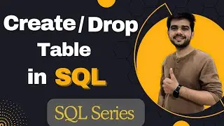 Ep.2 - SQL Tutorial: Creating and Dropping Tables in SQL | Step-by-Step Guide