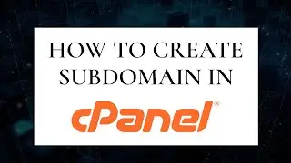 How To Create Subdomain In Cpanel - And Install WordPress