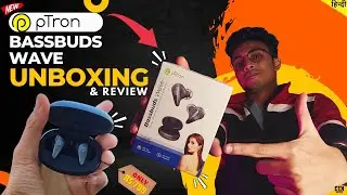 Ptron BassBuds Wave ENC Unboxing & Review In Hindi⚡️| Best Budget Earbuds Under 799 | TECHG99