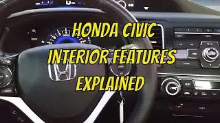 2013 Honda Civic - Interior Features Explained