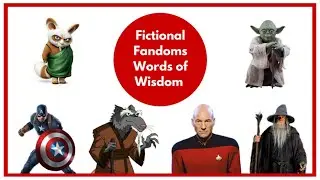 Words of Wisdom from Fictional Fandoms' Masters, Senseis, and Gurus