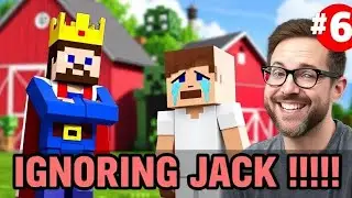IGNORING JACK FOR WHOLE DAY