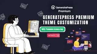 GeneratePress Complete Theme Customization 2023 | Generate press themes download and activation