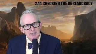 2.14 CHECKING THE BUREAUCRACY