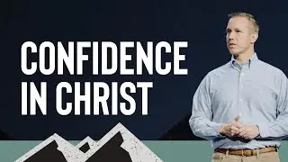 Confidence in Christ | Matt Beasley