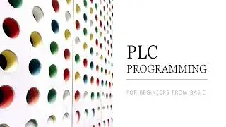 BASICS  OF PLC PROGRAMMING   : TUTORIAL#1
