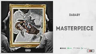 DaBaby - Masterpiece 1 hour loop