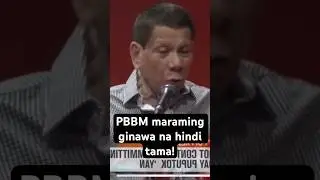 Maraming ginawa si PBBM na hindi tama!