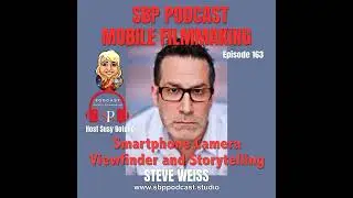 Smartphone Camera Viewfinder and Storytelling with Steve Weiss