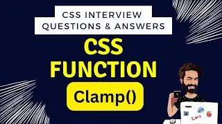 CSS Clamp - Episode 18 | CSS Interview questions and answers | CSS Tutorial