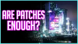 Cyberpunk 2077 Update and Patches - At the Cost of DLC and Next Gen Updates