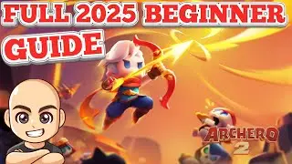🏹 ARCHERO 2 : FULL UPDATED 2025 BEGINNER GUIDE! GET AN EASY START IN ARCHERO 2 AND AVOID MISTAKES! 🏹
