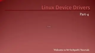 Linux_Device_Drivers_Part-4 : Linux Kernel Modules, User space and Kernel Space