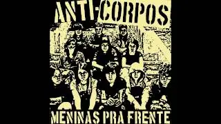 Anti-corpos - Meninas para Frente [FULL EP]