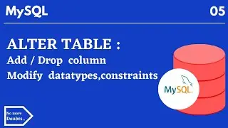 Alter in mysql | adding & dropping of column | modifying datatypes and constraints of attributes .