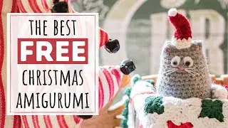 The Best FREE Christmas Amigurumi Patterns | 15 Free Holiday Amigurumi Patterns 🎄