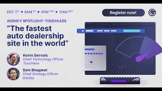 Agency Spotlight: Touchless “The fastest auto dealership site in the world”