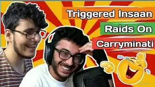Triggered Insaan Raid on CARRYMINATI ft. Live Insaan, Carryislive | Danmu Tv