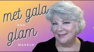 Met Gala and Glam Makeup (and a big fail)