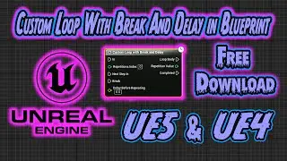 Custom Loop With Break And Delay in Blueprint UNREAL 5 & 4