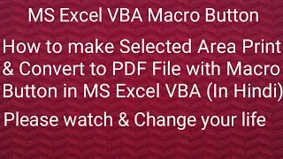 Selected Area Print with Macro Button and Convert to PDF File in MS Excel VBA | Anmol c# Tutorial