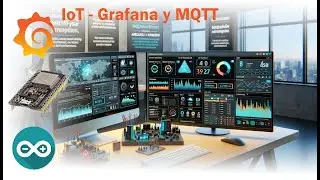 IoT - Domina MQTT con Grafana - Guía Práctica