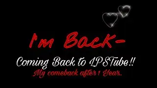 LPS: I’m Back-