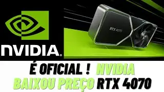 NVIDIA  BAIXOU  O  PREÇO  DA  RTX 4070  -  QUARTA 10/01
