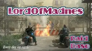 LDOE LordOfMadnes | Last day on earth | Raid base | 1.17.1 