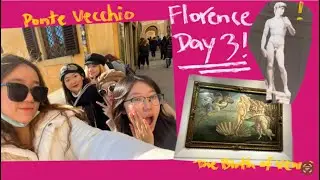 happy travel vlog | Florence | Day 3 | Uffizi Gallery, Ponte Vecchio, and David in Accademia Gallery