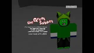 The Great Snippet (aka The snippet but it's sounds like straight out from a 2009 old Roblox song)