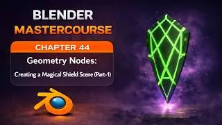BLENDER MASTERCOURSE: Chapter-44: Geometry Nodes: Creating a Magical Shield Scene (Part-1)