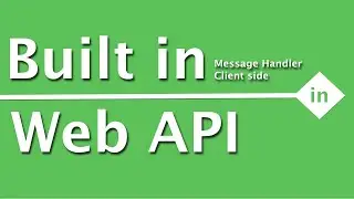 WebAPI Interview Questions & Answers | Name built in client side HTTP message Handler