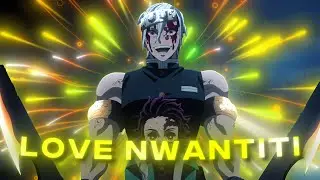 「Nwantiti❤️ 」Demon Slayer [Edit/AMV]! (+Free Project File)! 4K