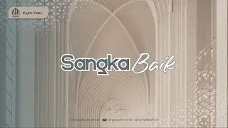 Sangka baik - Nada Sikkah (lyric video)