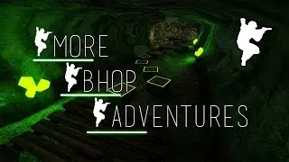 CS:GO - More Bhop Adventures