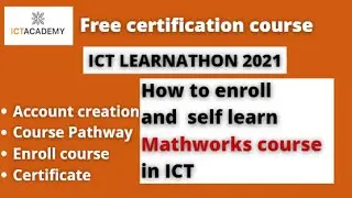 ICT learnathon 2021|How to register MathWorks course |Account creation, course contents, certificate