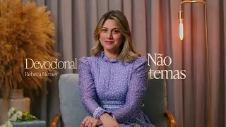 Rebeca Nemer - Não Temas (Devocional)