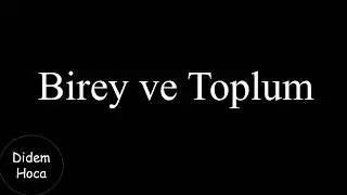 Birey ve Toplum