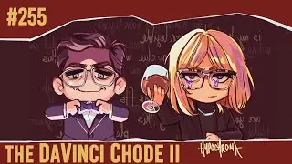 255 Bad Book Club: The Da Vinci Chode pt II