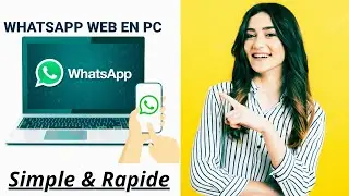 COMMENT SE CONNECTER À SON COMPTE WHATSAPP SUR ORDINATEUR | WHATSAPP WEB SUR PC