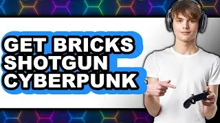 How to Get Bricks Shotgun in Cyberpunk (NEW 2025)