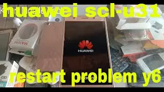 huawei scl u31 restart problem y6