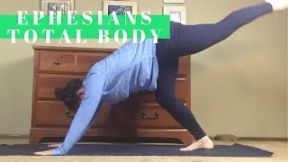 Ephesians Quick Total Body Workout