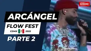 Arcángel la rompe brutal en el Coca Cola Flow Fest 2022 CDMX - Parte 2
