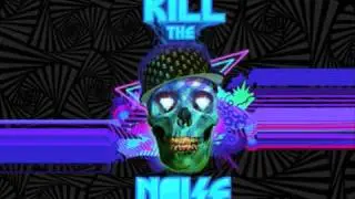 Kill The Noise - Turn Off / Tune In Vol. 2 Sample