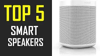 Best Smart Speakers | Top 5 Best Smart Speakers