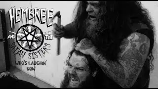 Hembree And The Satan Sisters - Who's Laughin' Now (Official Video)